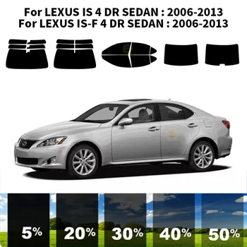 Precut nanokeramikos automobilis UV langų atspalvio rinkinys Automobilinė langų plėvelė LEXUS IS 4 DR SEDAN 2006-2013