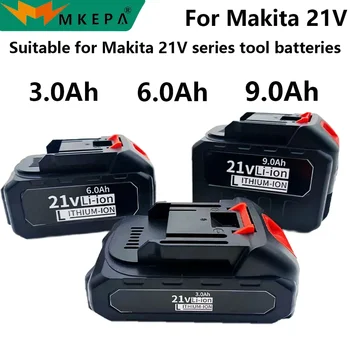 MKEPA 21V įkraunama baterija 3000/6000/9000mAh ličio jonų baterija Makita elektrinio elektrinio įrankio baterijai ES / JAV kištukas